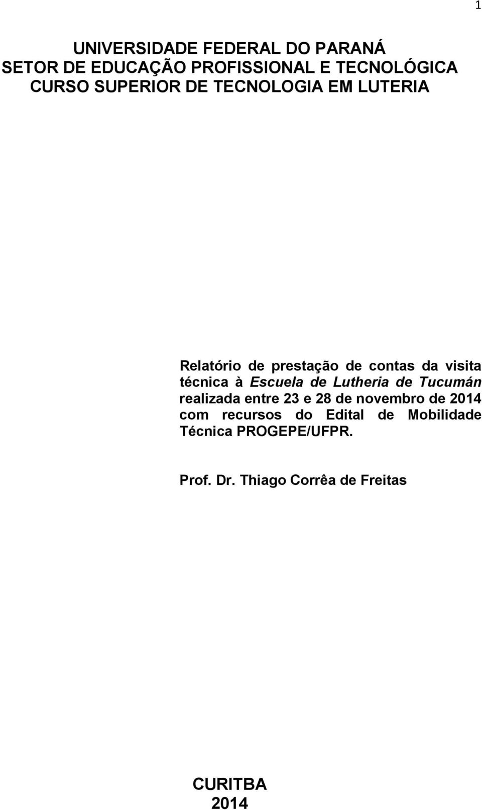 Escuela de Lutheria de Tucumán realizada entre 23 e 28 de novembro de 2014 com recursos