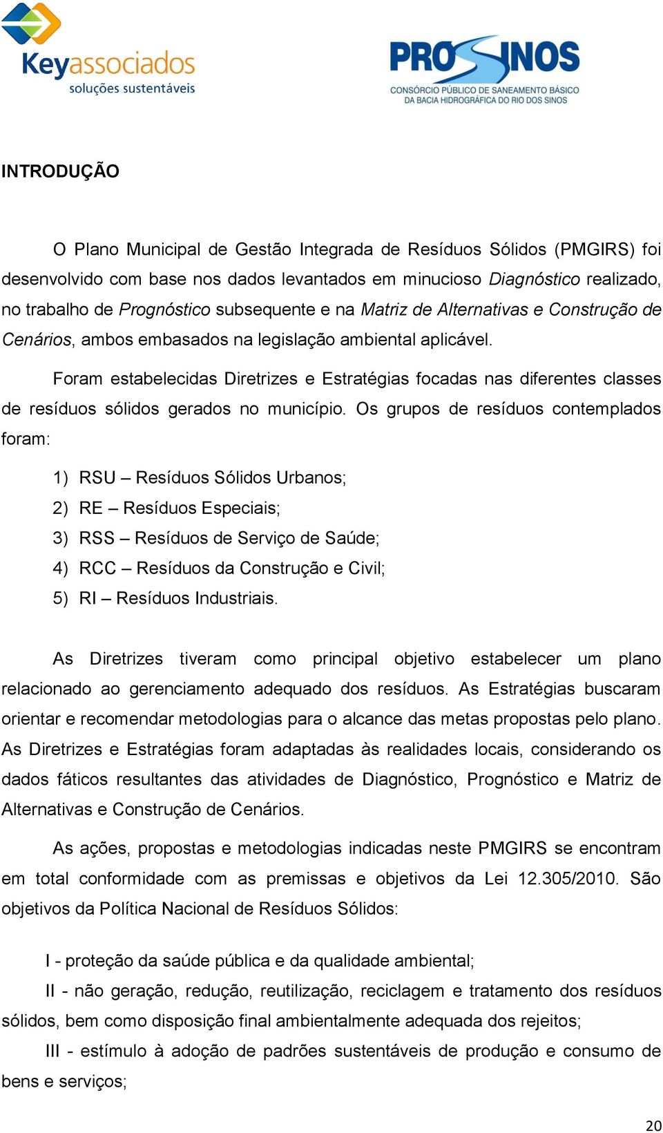 Esta oscilação relativamente grande de valores depende de uma série de fatores históricos nem sempre avaliáveis, no entanto podemos citar possíveis situações influenciadoras: Peculiaridades