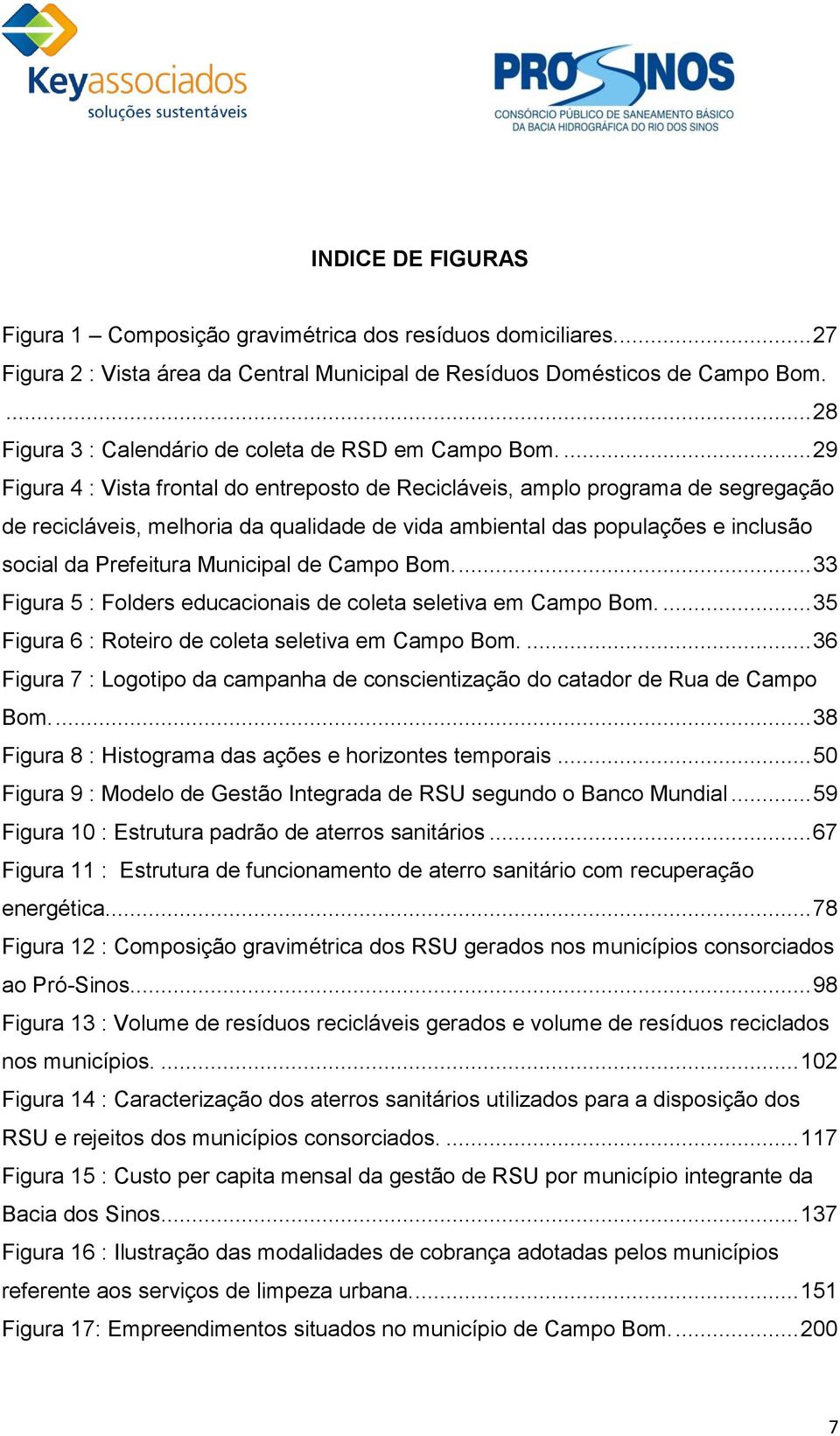 beneficiamento dos resíduos.