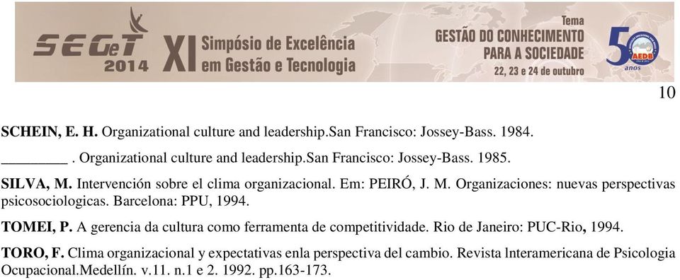Barcelona: PPU, 1994. TOMEI, P. A gerencia da cultura como ferramenta de competitividade. Rio de Janeiro: PUC-Rio, 1994. TORO, F.