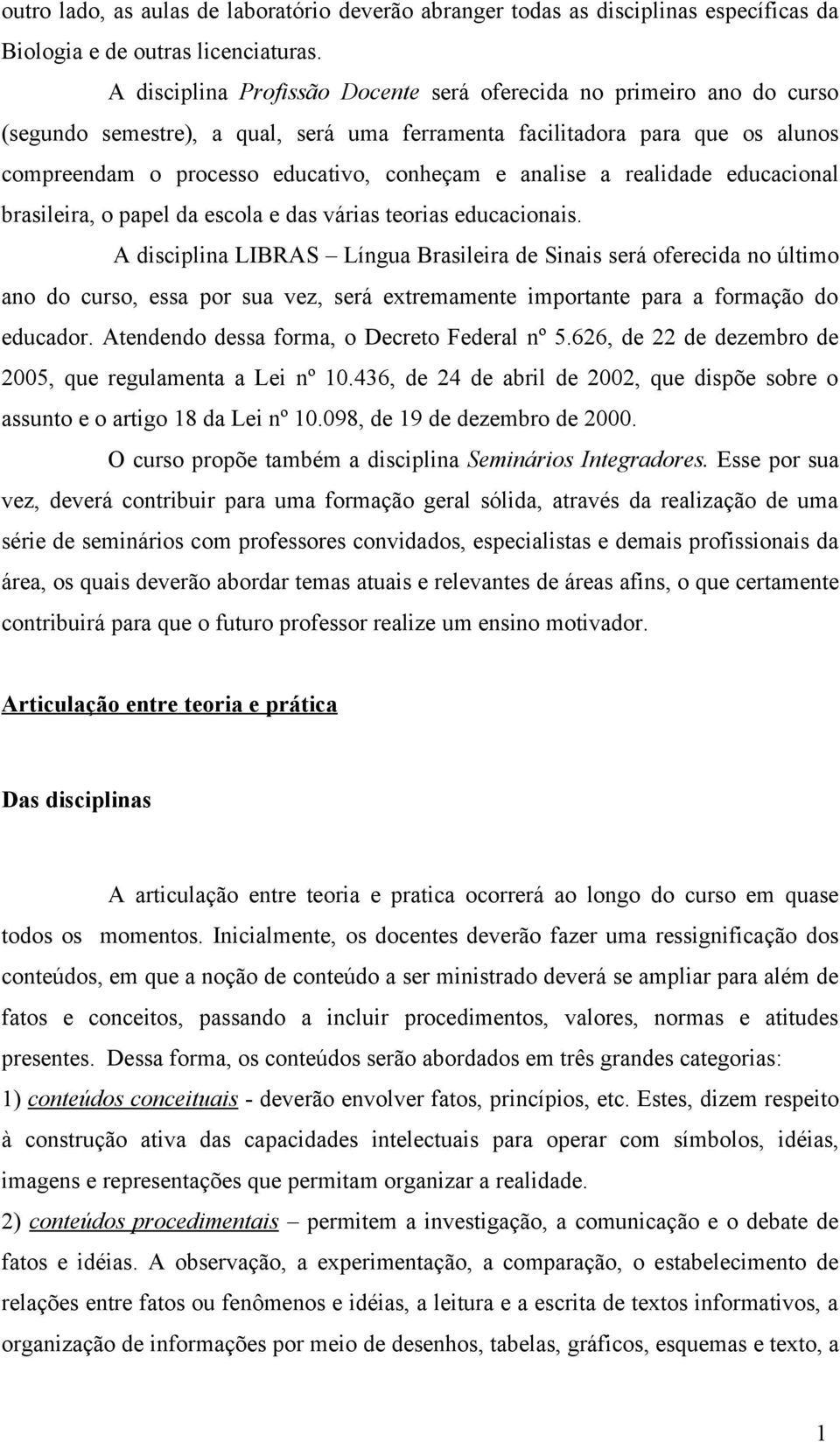 analise a realidade educacional brasileira, o papel da escola e das várias teorias educacionais.