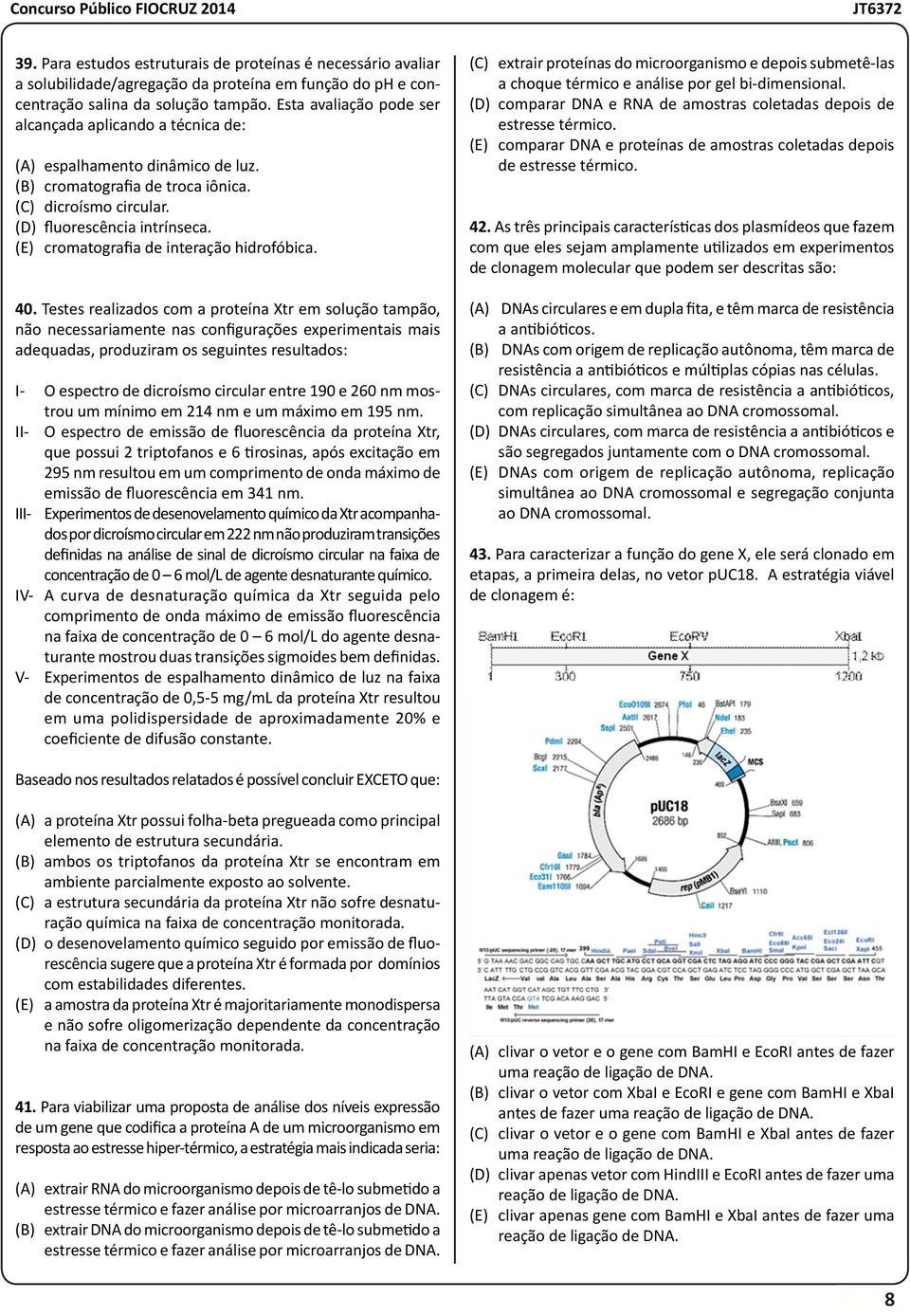 (E) cromatografia de interação hidrofóbica. 40.