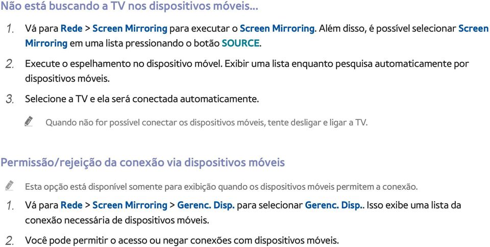 Exibir uma lista enquanto pesquisa automaticamente por dispositivos móveis. 3. Selecione a TV e ela será conectada automaticamente.