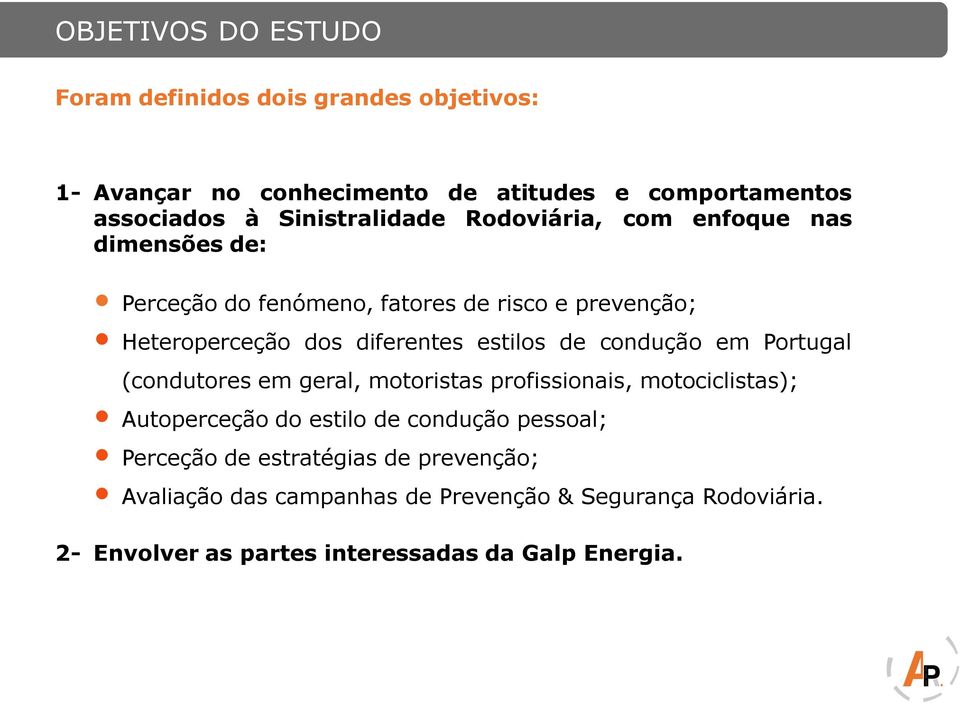 estilos de condução em Portugal (condutores em geral, motoristas profissionais, motociclistas); Autoperceção do estilo de condução pessoal;