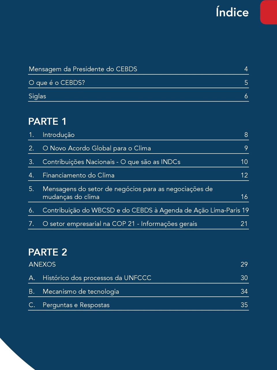 Mensagens do setor de negócios para as negociações de mudanças do clima 16 6.