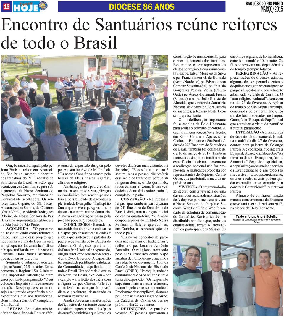 A ação, que aconteceu em Curitiba, seguiu sob a proteção de Nossa Senhora do Perpétuo Socorro, matriarca da Comunidade acolhedora.