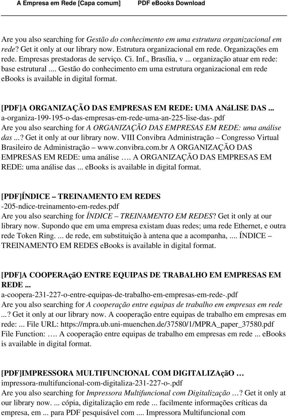 .. Gestão do conhecimento em uma estrutura organizacional em rede ebooks is [PDF]A ORGANIZAÇÃO DAS EMPRESAS EM REDE: UMA ANáLISE DAS... a-organiza-199-195-o-das-empresas-em-rede-uma-an-225-lise-das-.