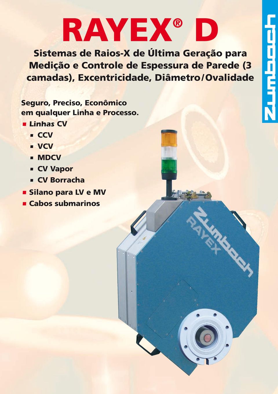 Ovalidade Seguro, Preciso, Econômico em qualquer Linha e Processo.