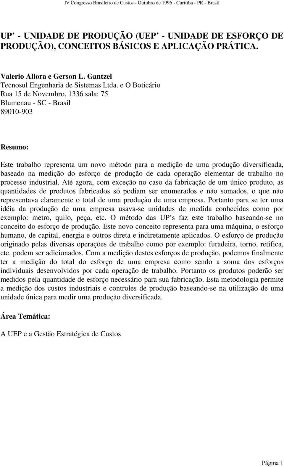 esforço de produção de cada operação elementar de trabalho no processo industrial.