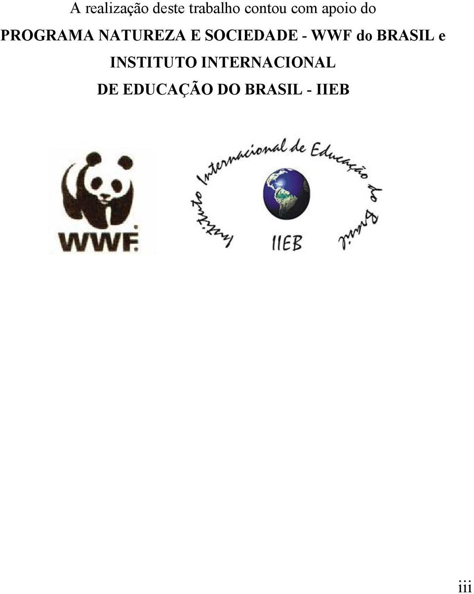 SOCIEDADE - WWF do BRASIL e INSTITUTO