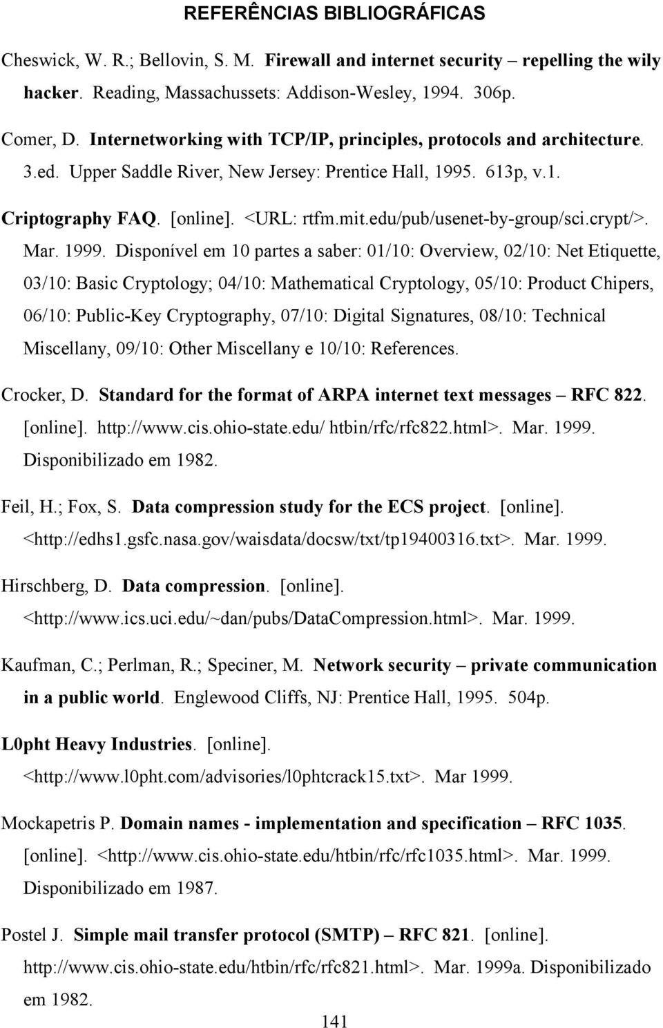 edu/pub/usenet-by-group/sci.crypt/>. Mar. 1999.