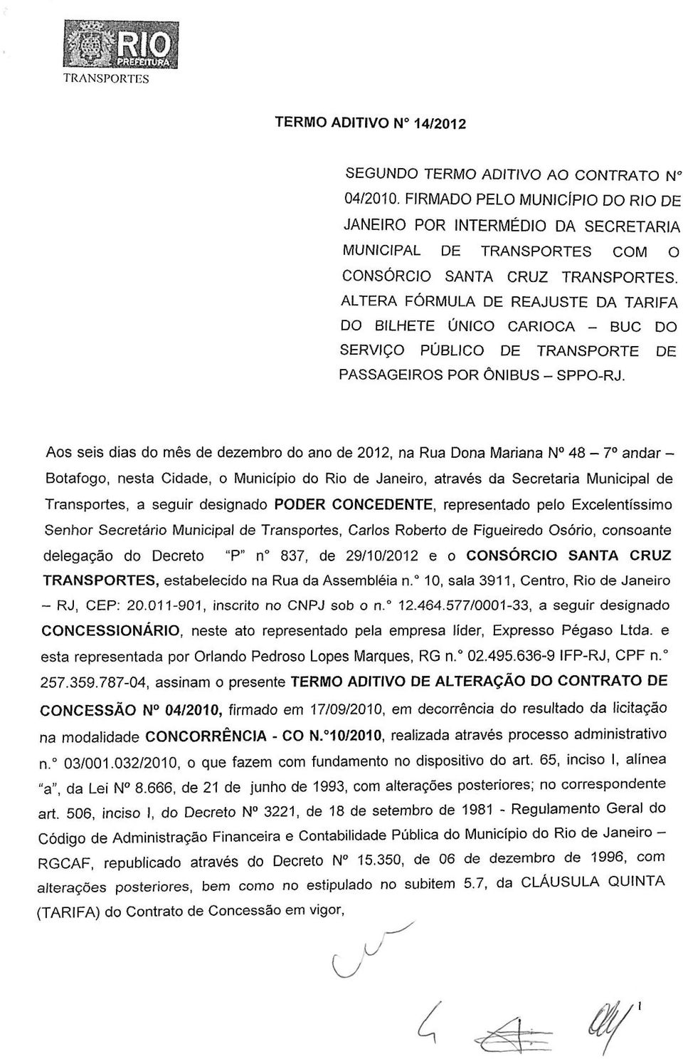 ALTERA FÓRMULA DE REAJUSTE DA TARIFA DO BILHETE ÚNICO CARIOCA - BUC DO SERVIÇO PÚBLICO DE TRANSPORTE DE PASSAGEIROS POR ÔNIBUS- SPPO-RJ.