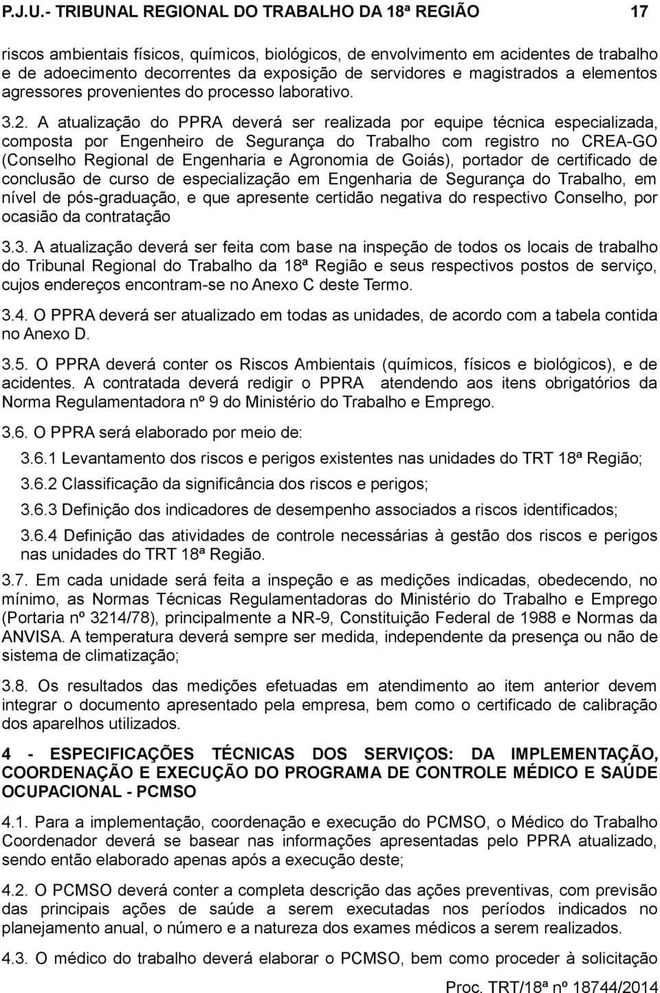 magistrados a elementos agressores provenientes do processo laborativo. 3.2.