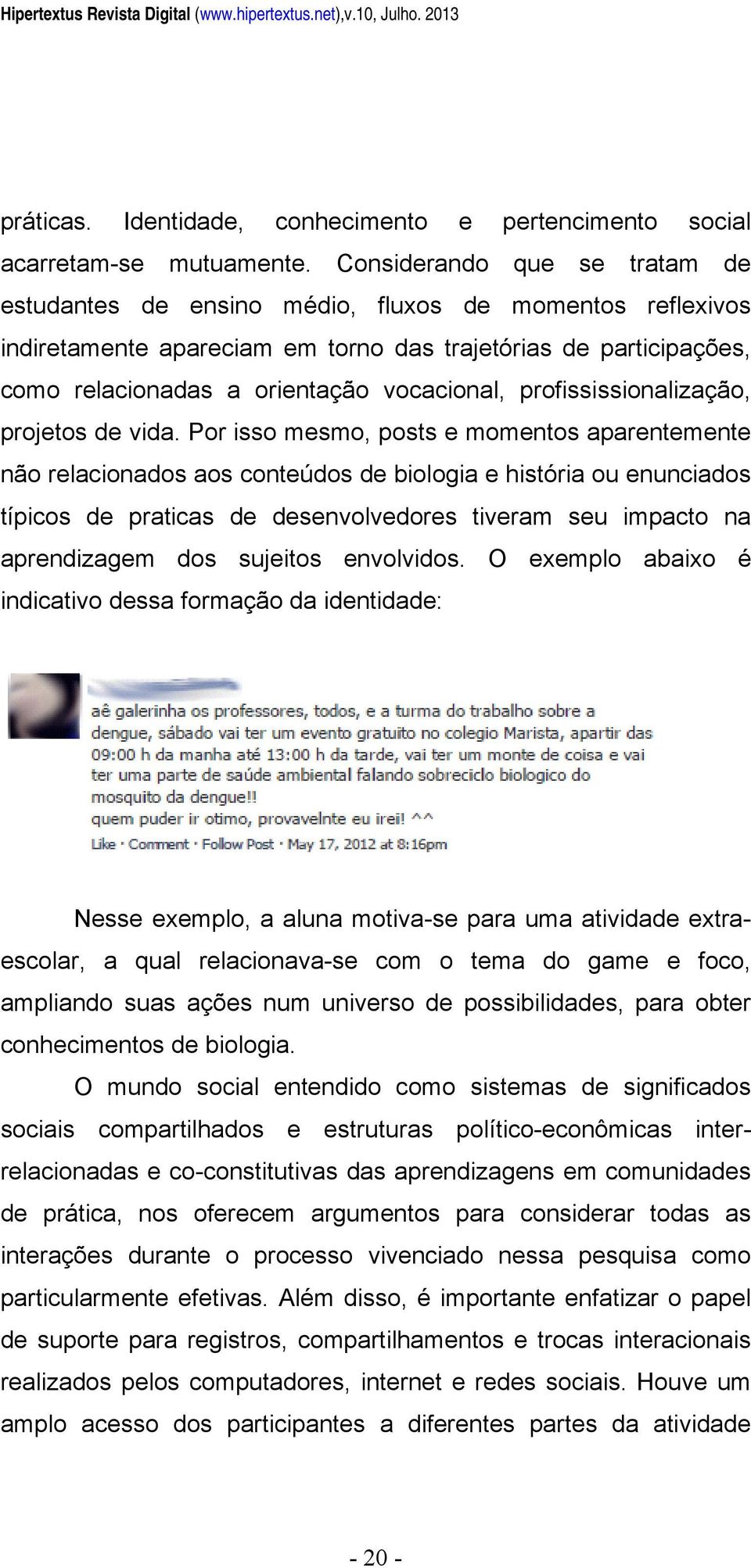 profississionalização, projetos de vida.