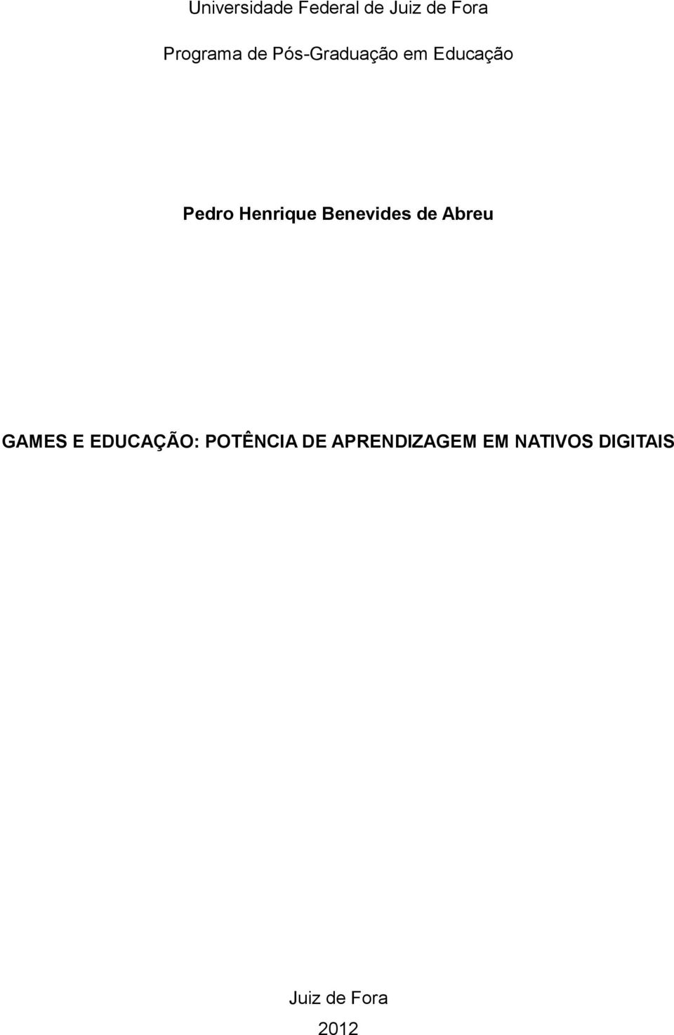 Benevides de Abreu GAMES E EDUCAÇÃO: POTÊNCIA