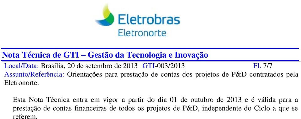 outubro de 2013 e é válida para a prestação de contas