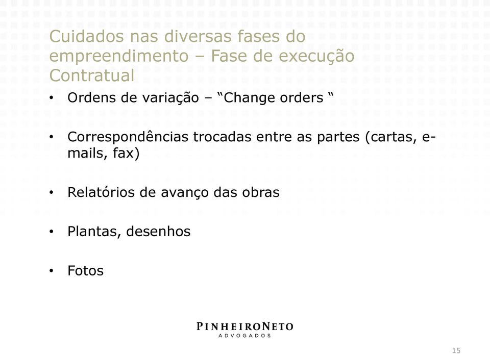 Correspondências trocadas entre as partes (cartas, e-