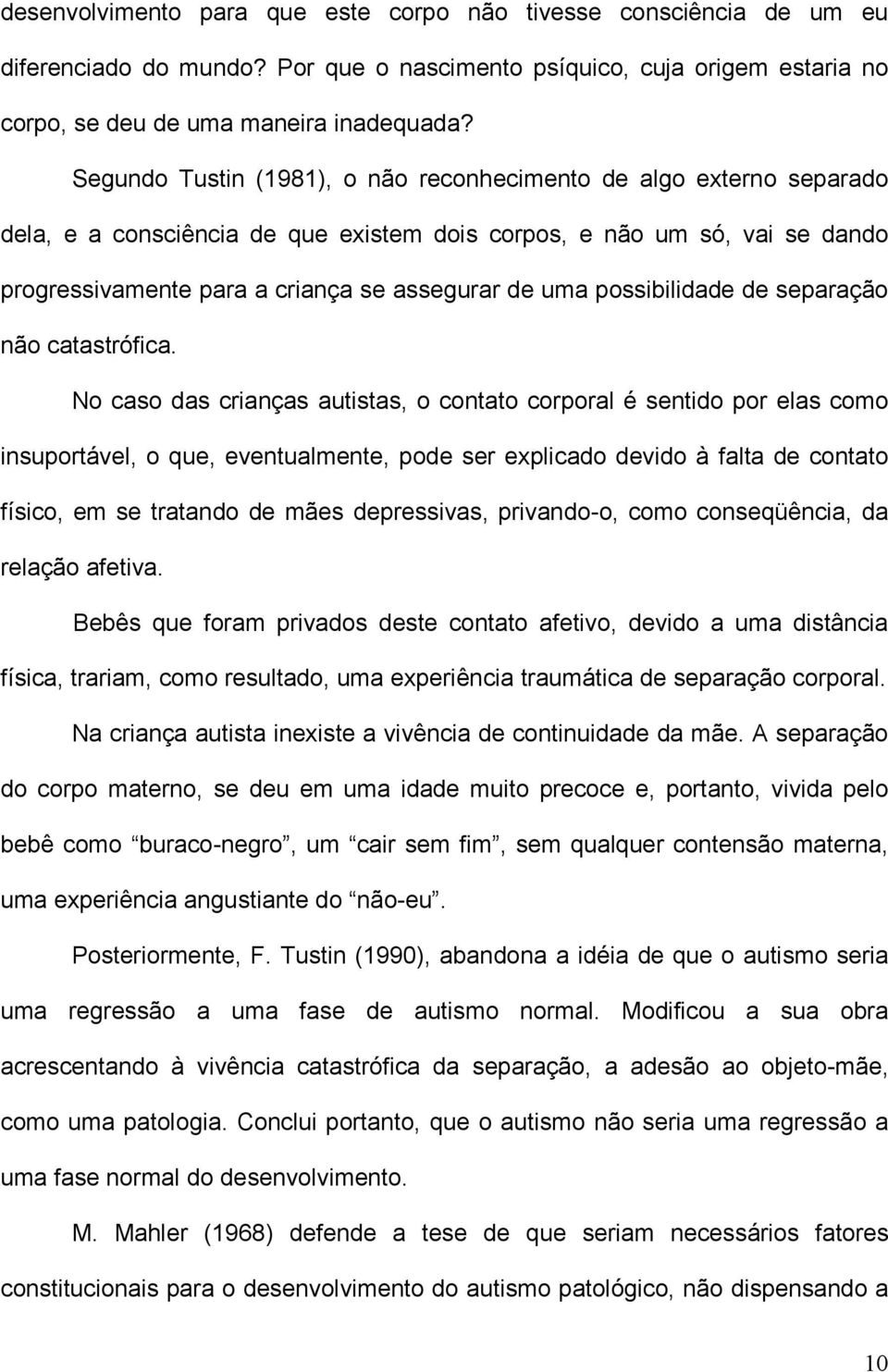 possibilidade de separação não catastrófica.