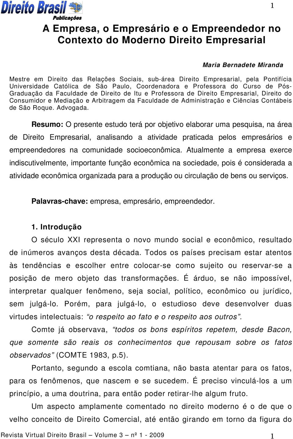 Arbitragem da Faculdade de Administração e Ciências Contábeis de São Roque. Advogada.