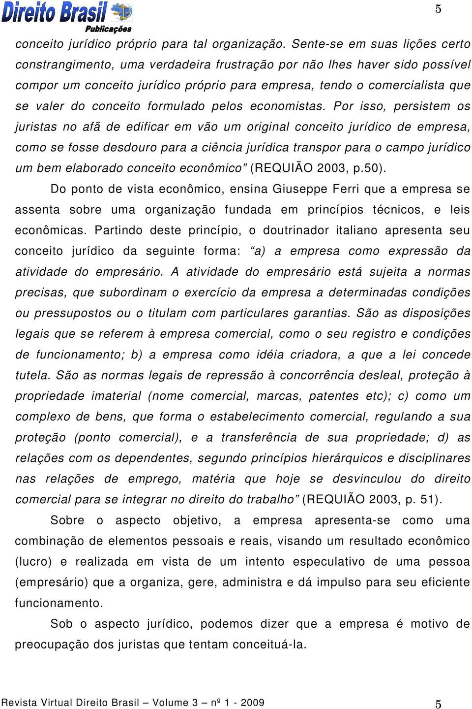 conceito formulado pelos economistas.