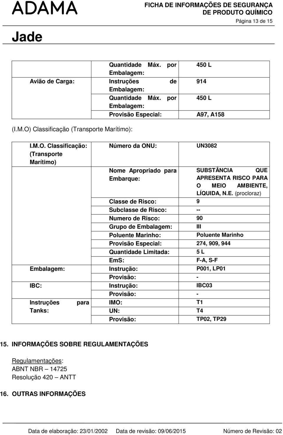 barque: UN3082 SUBSTÂNCIA QUE 