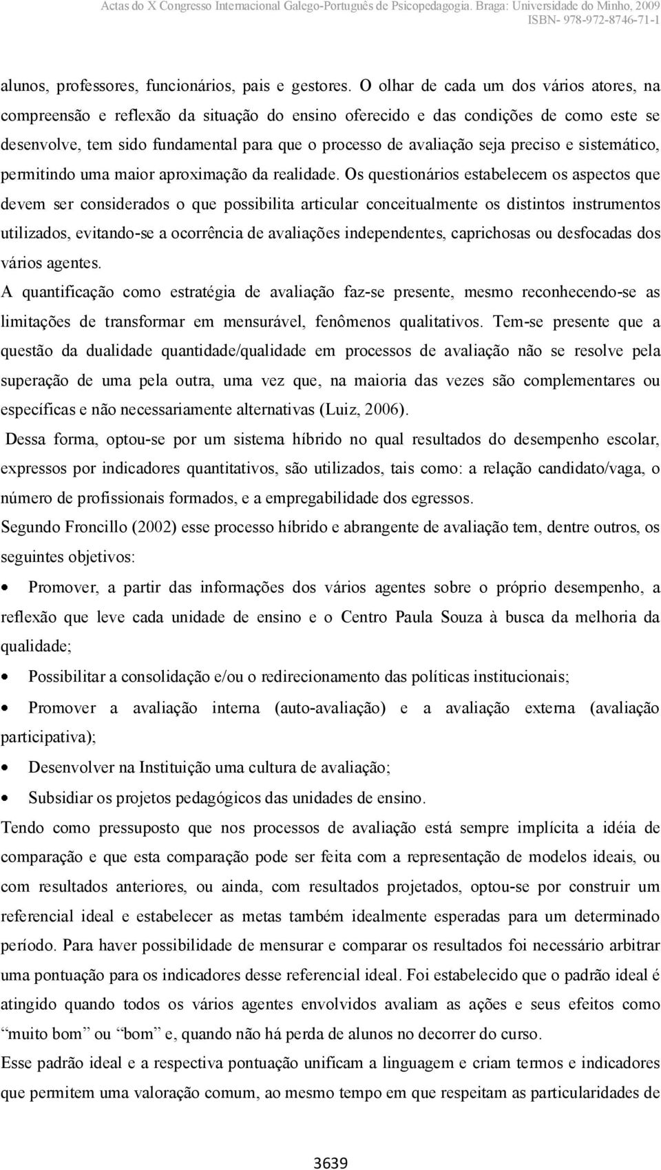 preciso e sistemático, permitindo uma maior aproximação da realidade.