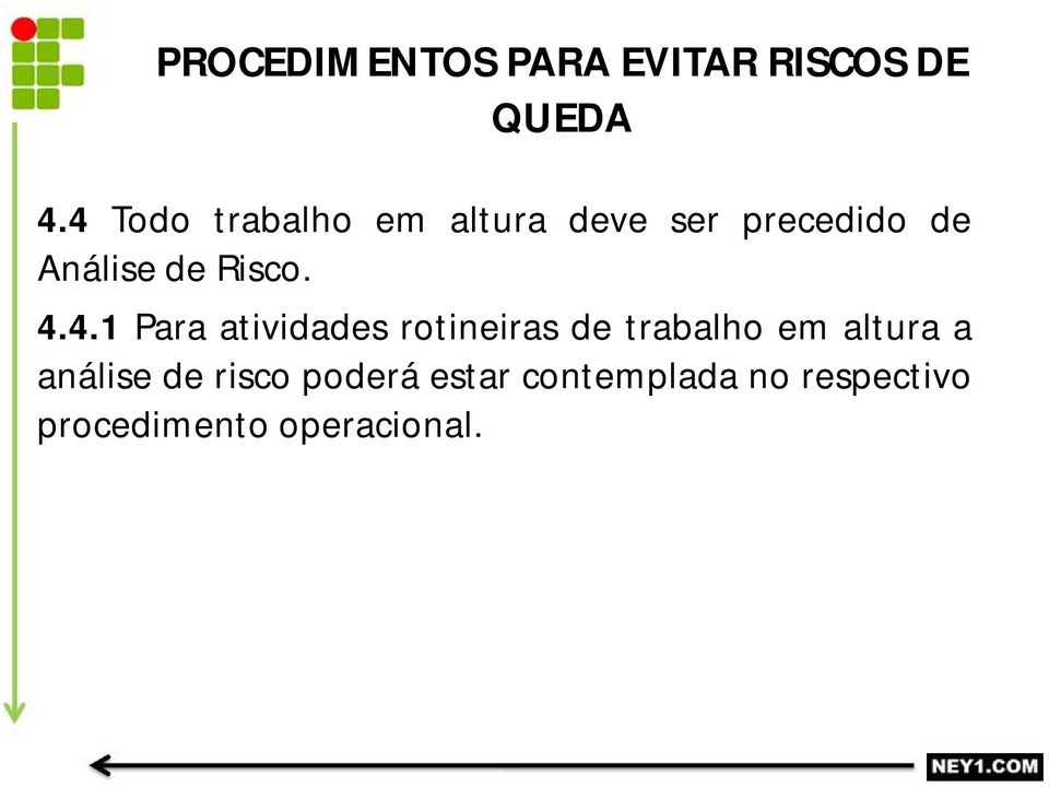 4.1 Para atividades rotineiras de trabalho em