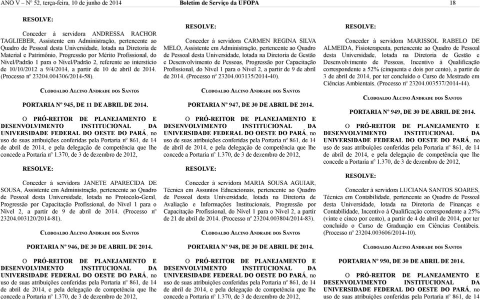 10 de abril de 2014. (Processo nº 23204.004306/2014-58). PORTARIA Nº 945, DE 11 DE ABRIL DE 2014.