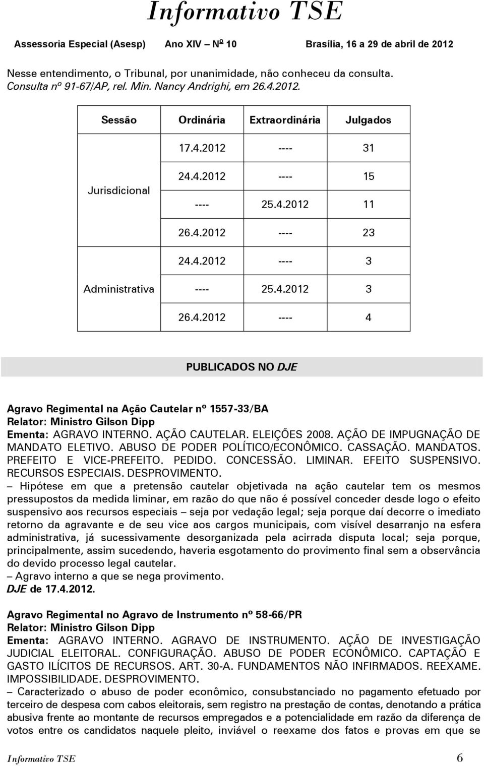 AÇÃO CAUTELAR. ELEIÇÕES 2008. AÇÃO DE IMPUGNAÇÃO DE MANDATO ELETIVO. ABUSO DE PODER POLÍTICO/ECONÔMICO. CASSAÇÃO. MANDATOS. PREFEITO E VICE-PREFEITO. PEDIDO. CONCESSÃO. LIMINAR. EFEITO SUSPENSIVO.