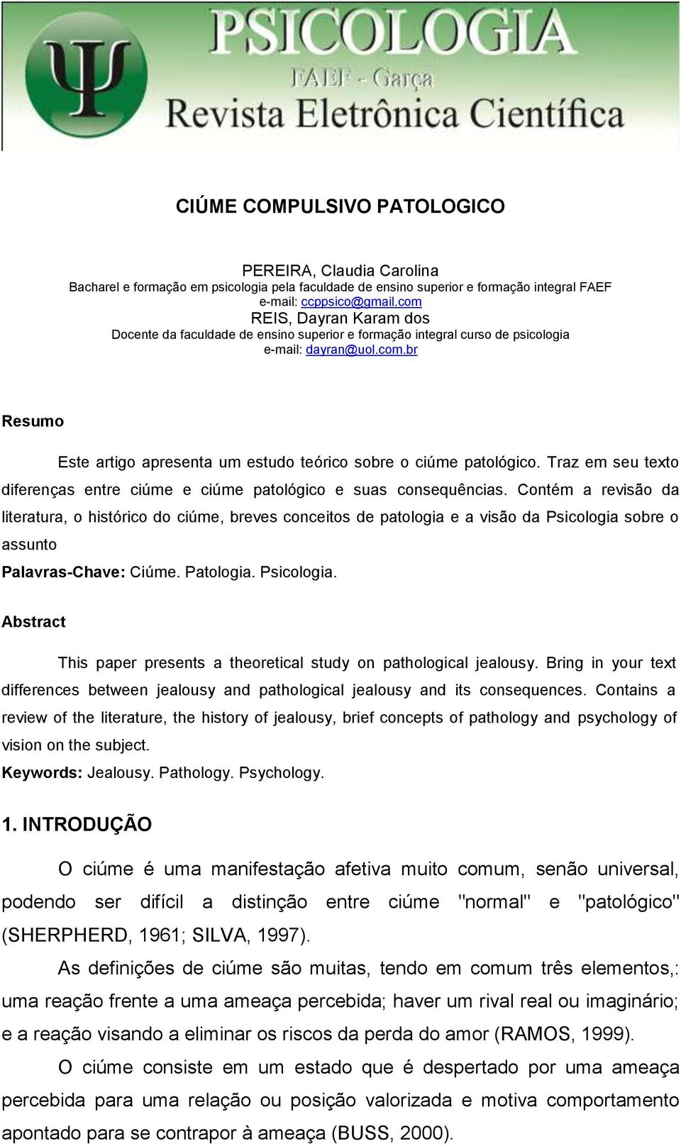 Traz em seu texto diferenças entre ciúme e ciúme patológico e suas consequências.