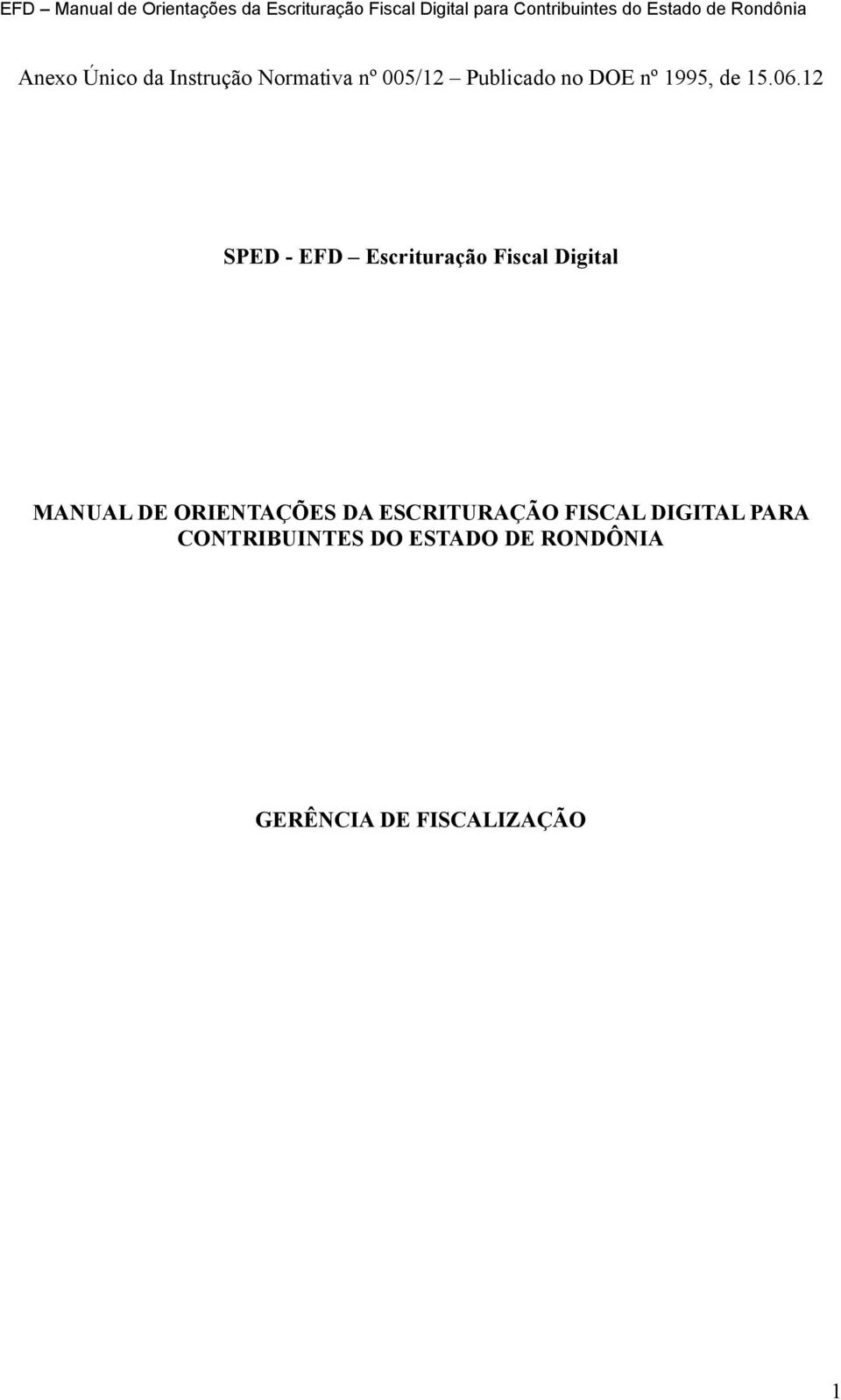 12 SPED - EFD Escrituração Fiscal Digital MANUAL DE