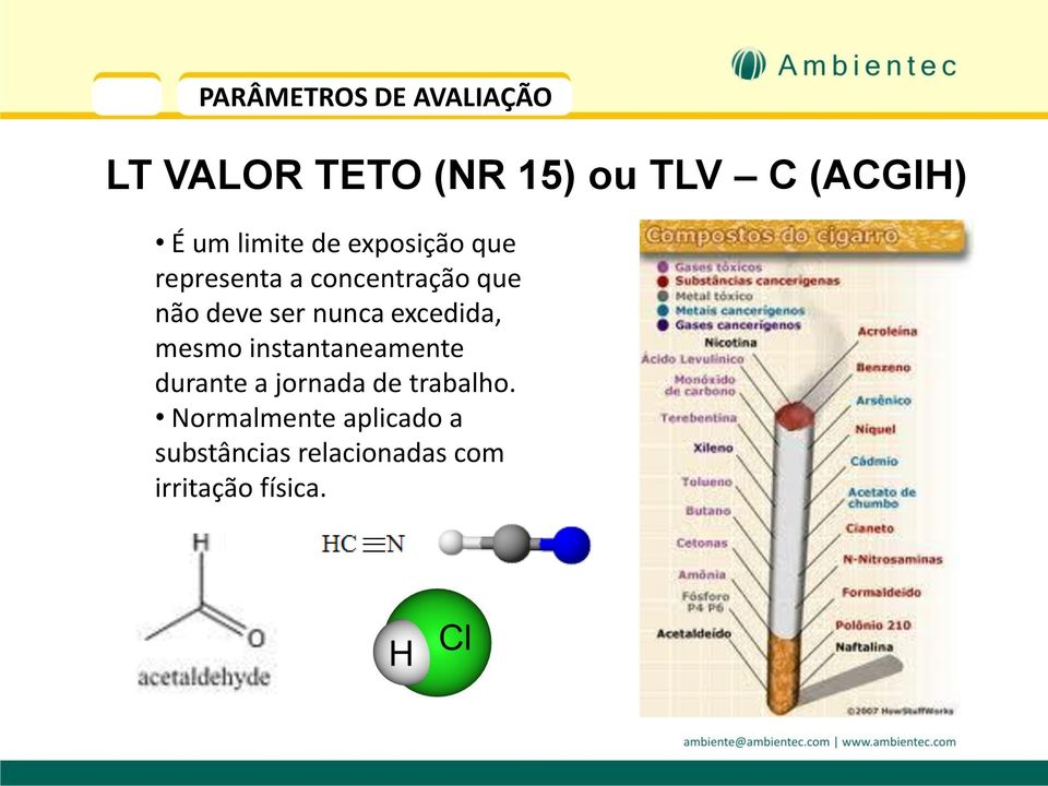 nunca excedida, mesmo instantaneamente durante a jornada de trabalho.