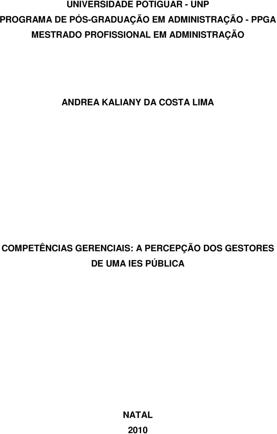 ADMINISTRAÇÃO ANDREA KALIANY DA COSTA LIMA COMPETÊNCIAS