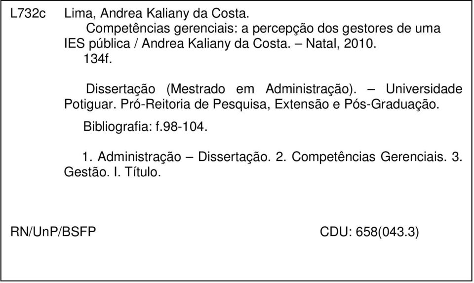 Natal, 2010. 134f. Dissertação (Mestrado em Administração). Universidade Potiguar.