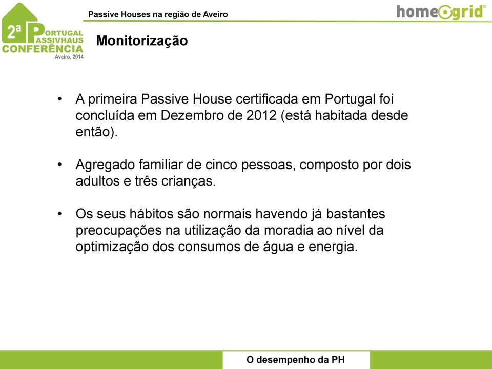 Agregado familiar de cinco pessoas, composto por dois adultos e três crianças.