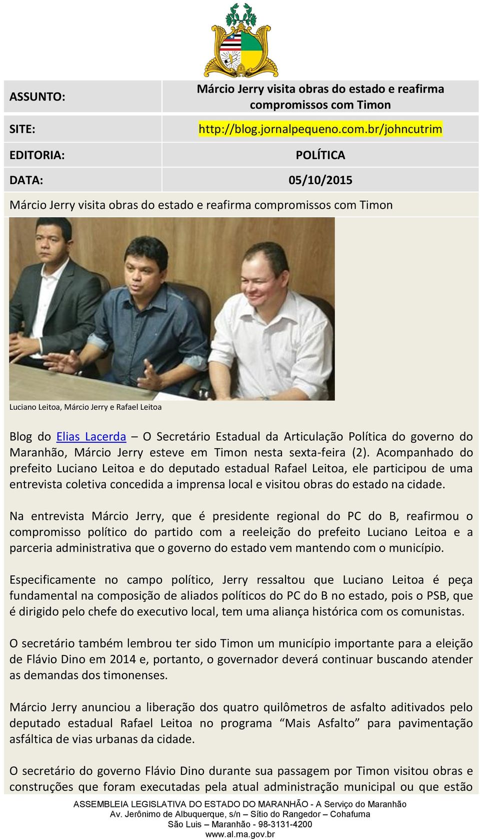 Timon http://blog.jornalpequeno.com.