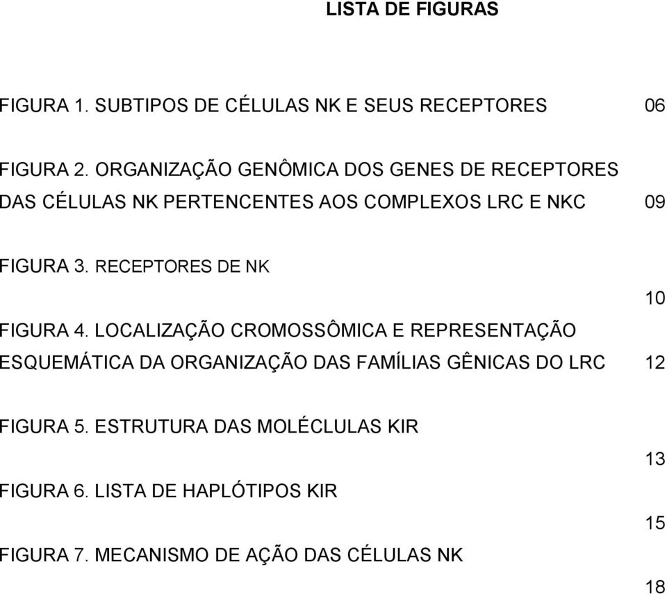 RECEPTORES DE NK 1 10 FIGURA 4.