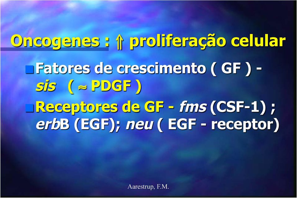 ( PDGF ) Receptores de GF - fms