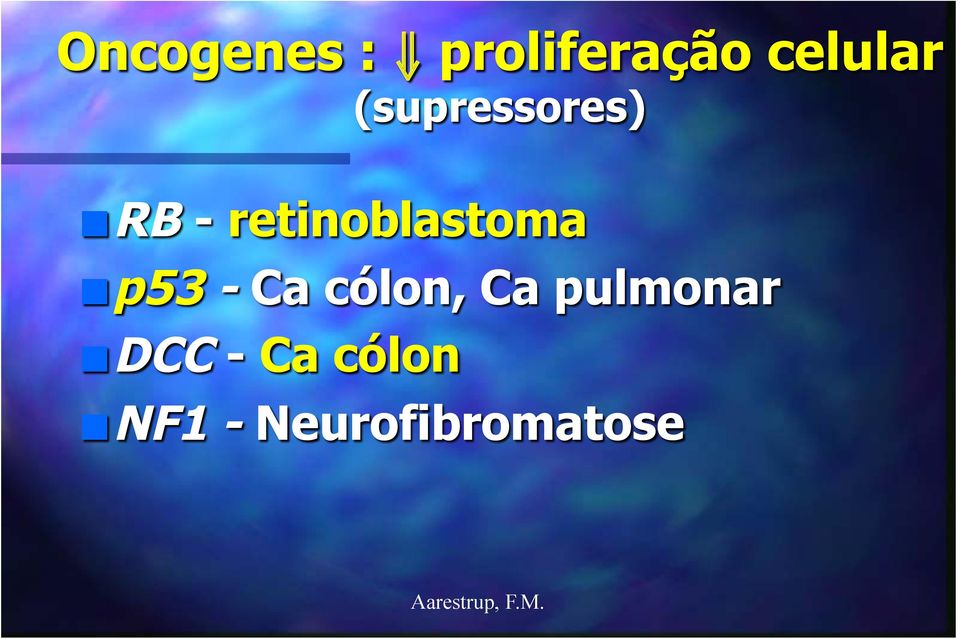 retinoblastoma p53 - Ca cólon,