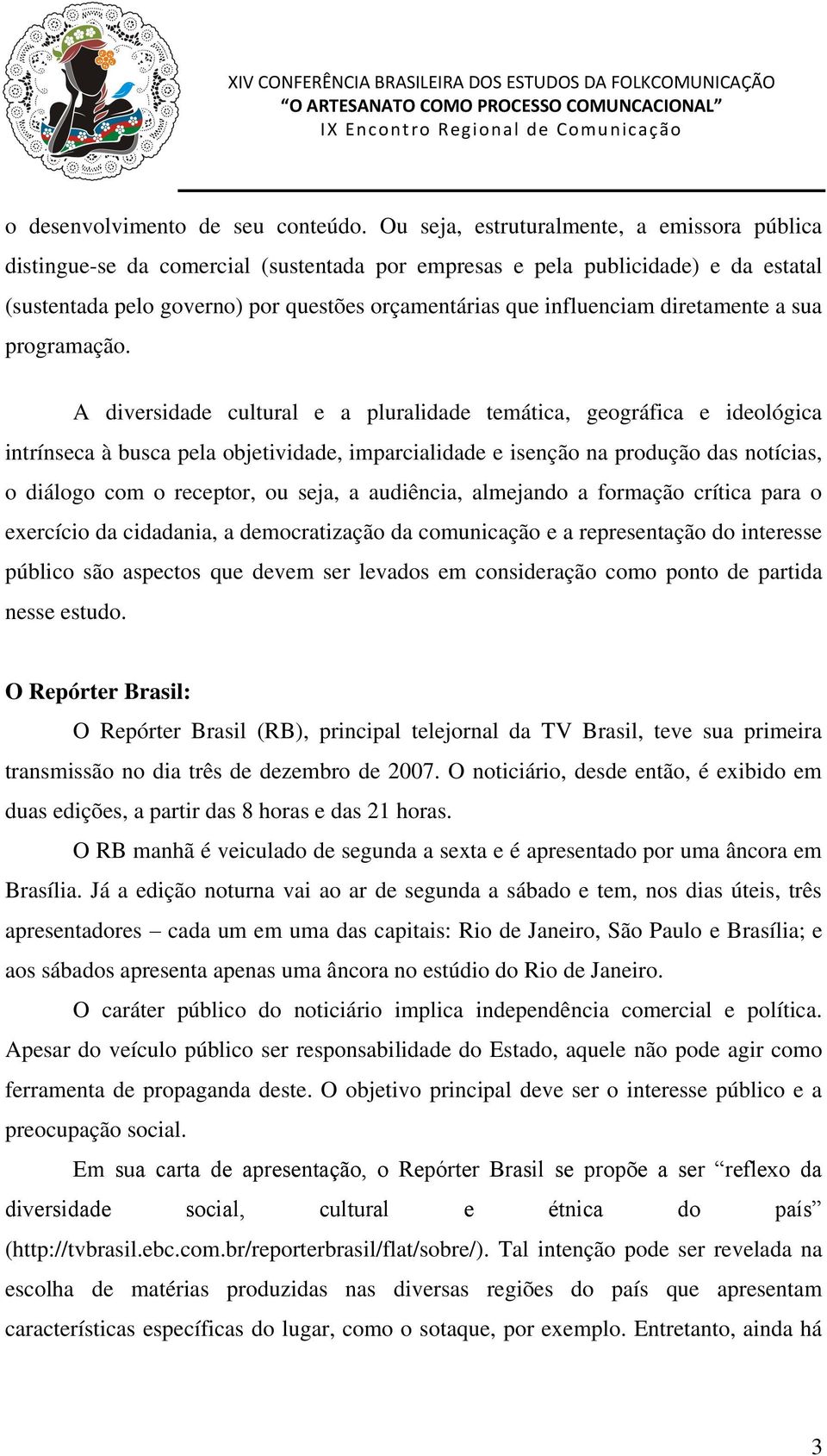 diretamente a sua programação.