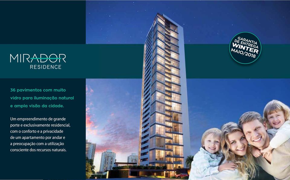 Um empreendimento de grande porte e exclusivamente residencial,