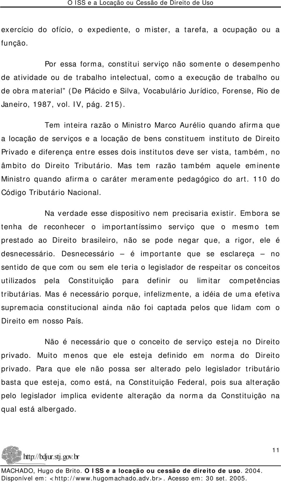 Rio de Janeiro, 1987, vol. IV, pág. 215).
