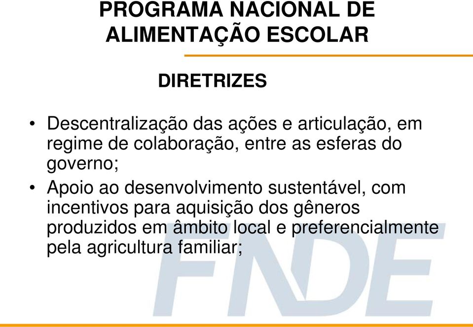 Apoio ao desenvolvimento sustentável, com incentivos para aquisição dos