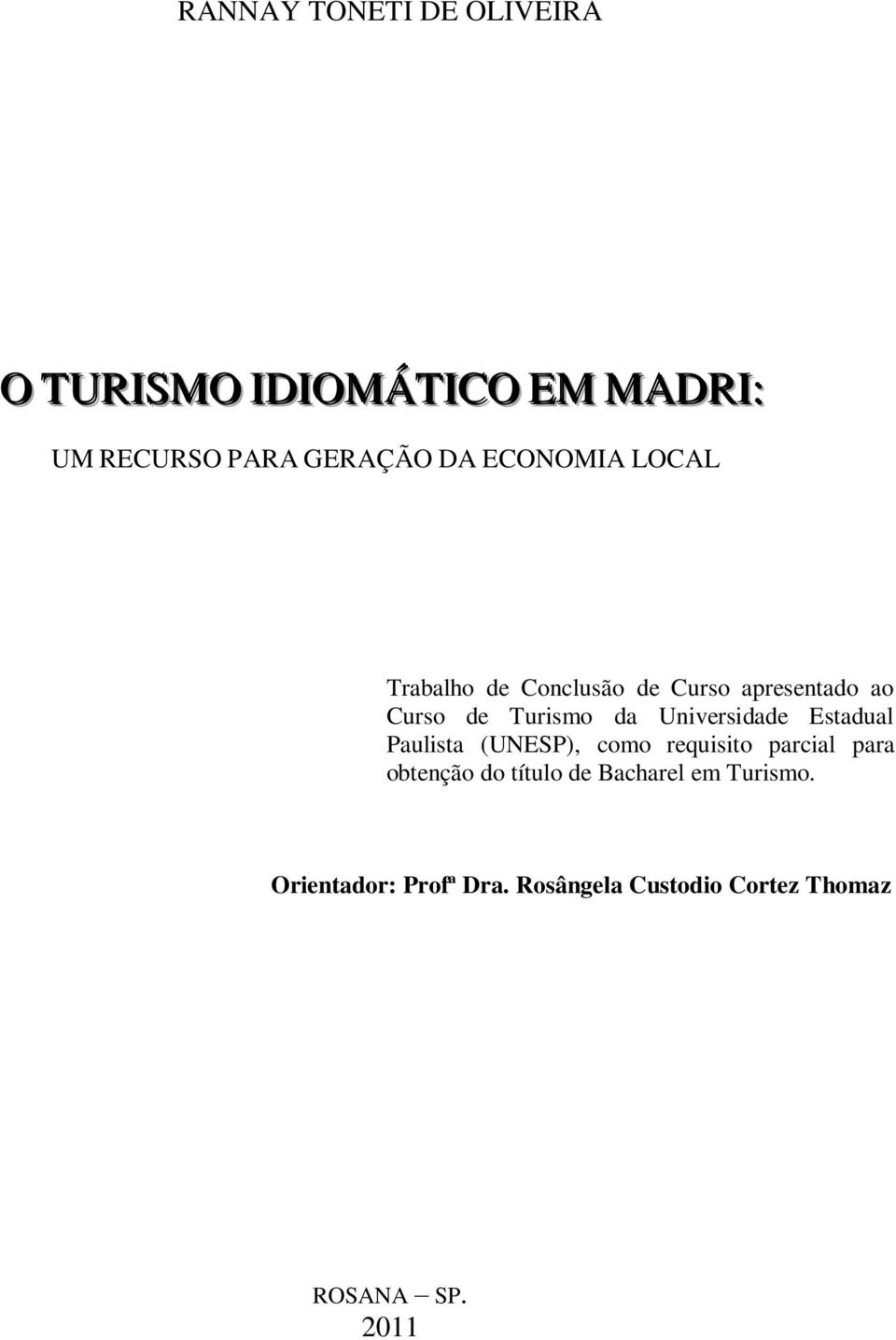 Universidade Estadual Paulista (UNESP), como requisito parcial para obtenção do título