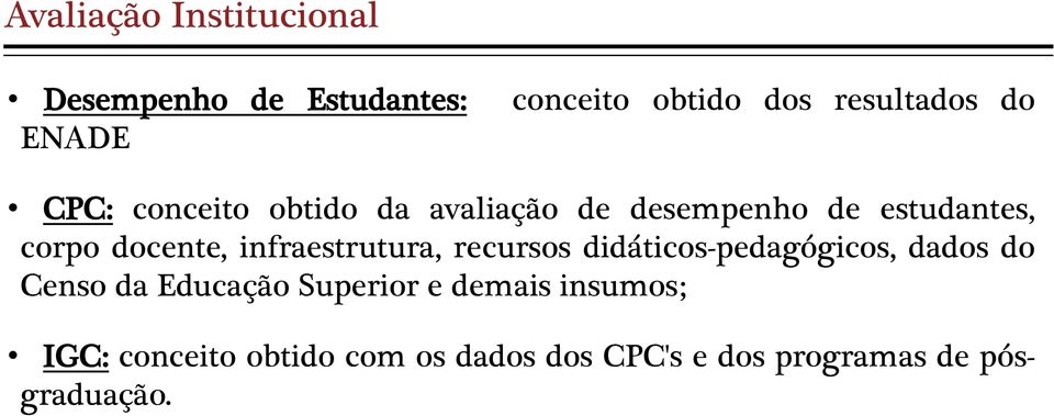 infraestrutura, recursos didáticos-pedagógicos, dados do Censo da Educação Superior e