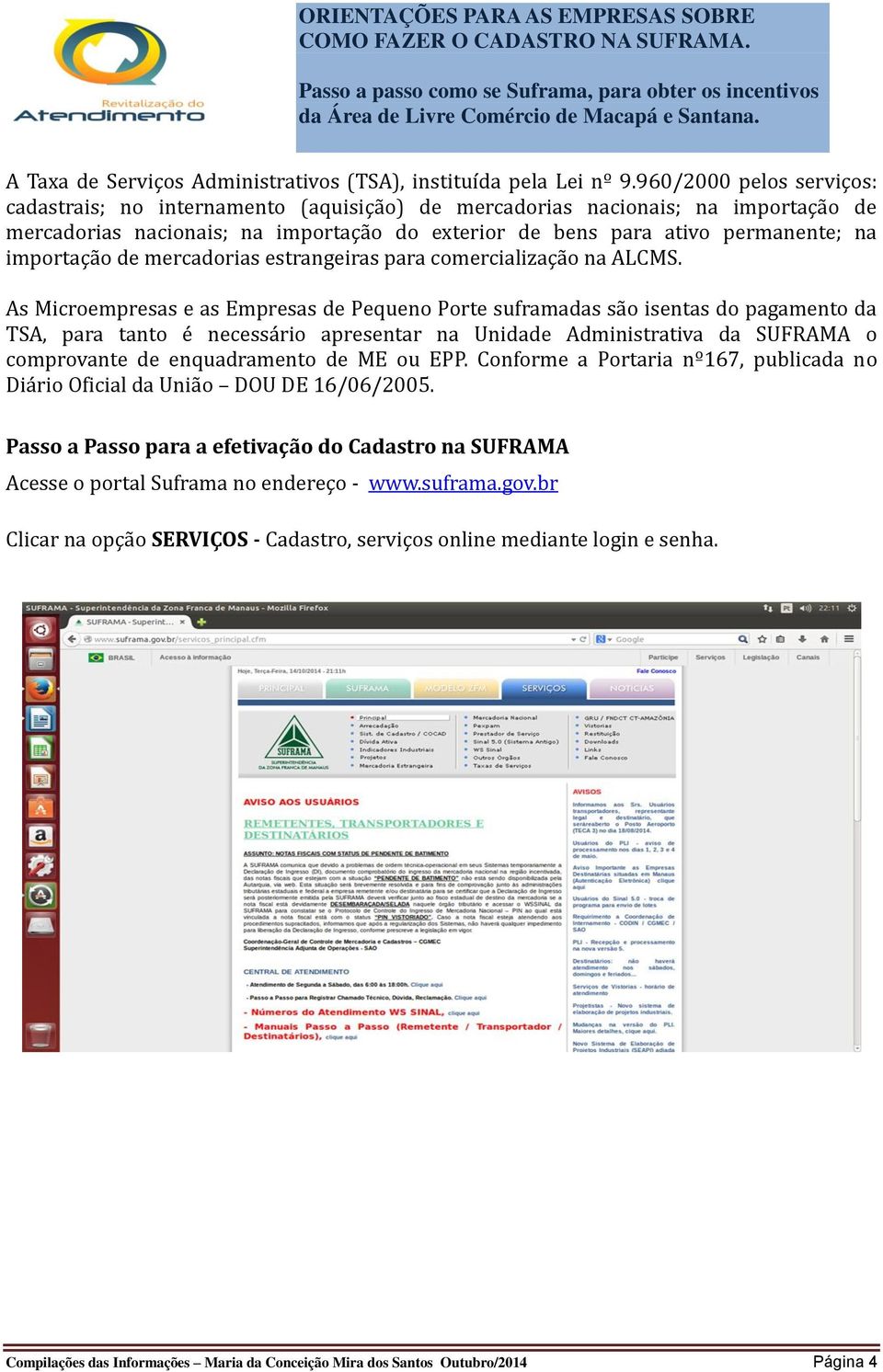 importação de mercadorias estrangeiras para comercialização na ALCMS.