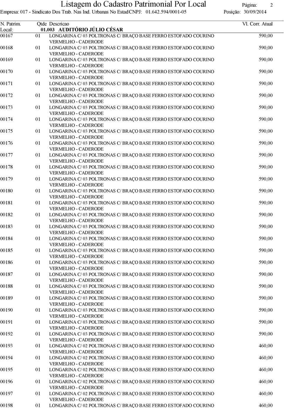 LONGARINA C/ 03 POLTRONAS C/ BRAÇO BASE FERRO ESTOFADO COURINO 0073 0 LONGARINA C/ 03 POLTRONAS C/ BRAÇO BASE FERRO ESTOFADO COURINO 0074 0 LONGARINA C/ 03 POLTRONAS C/ BRAÇO BASE FERRO ESTOFADO