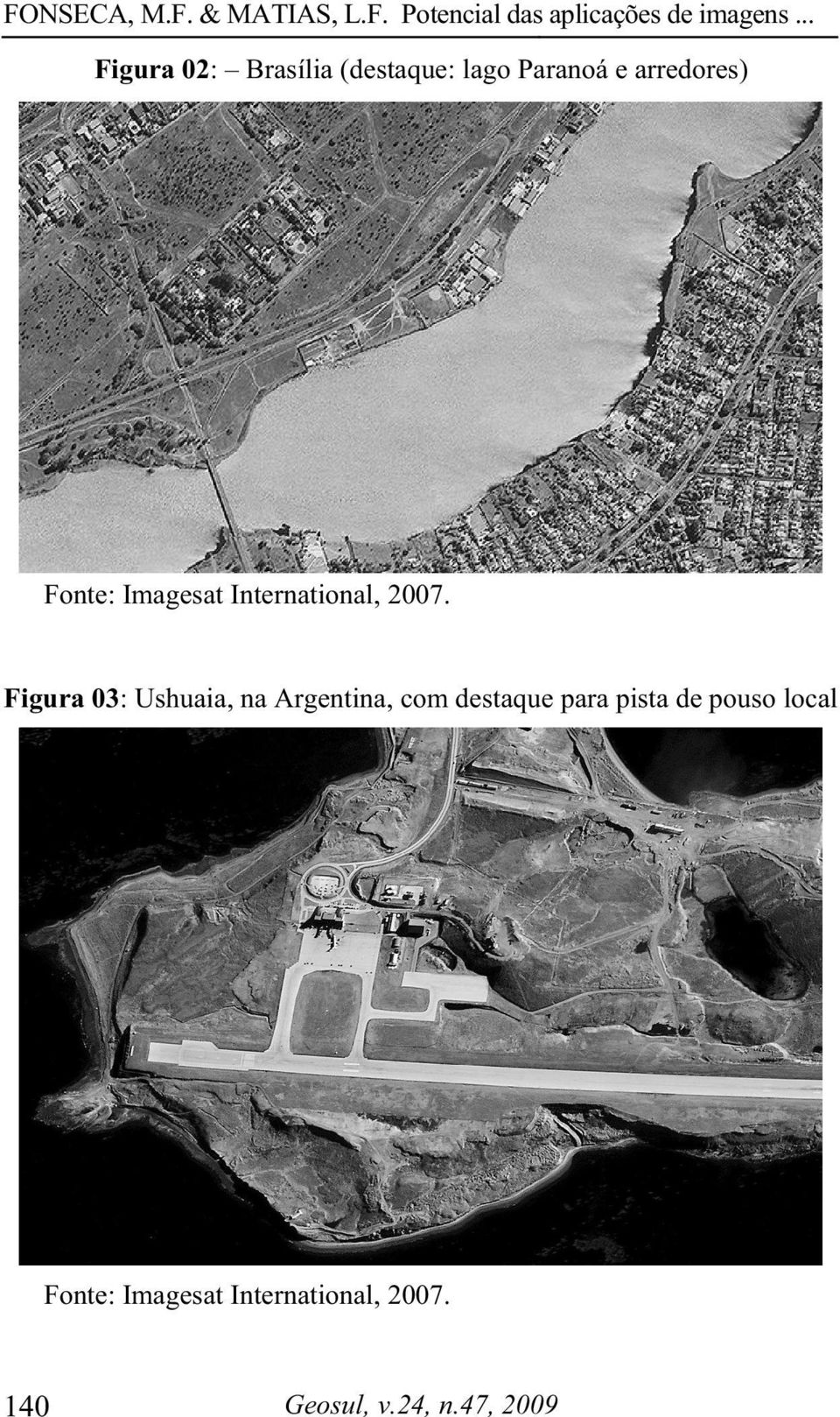 Figura 03: Ushuaia, na Argentina, com destaque para pista