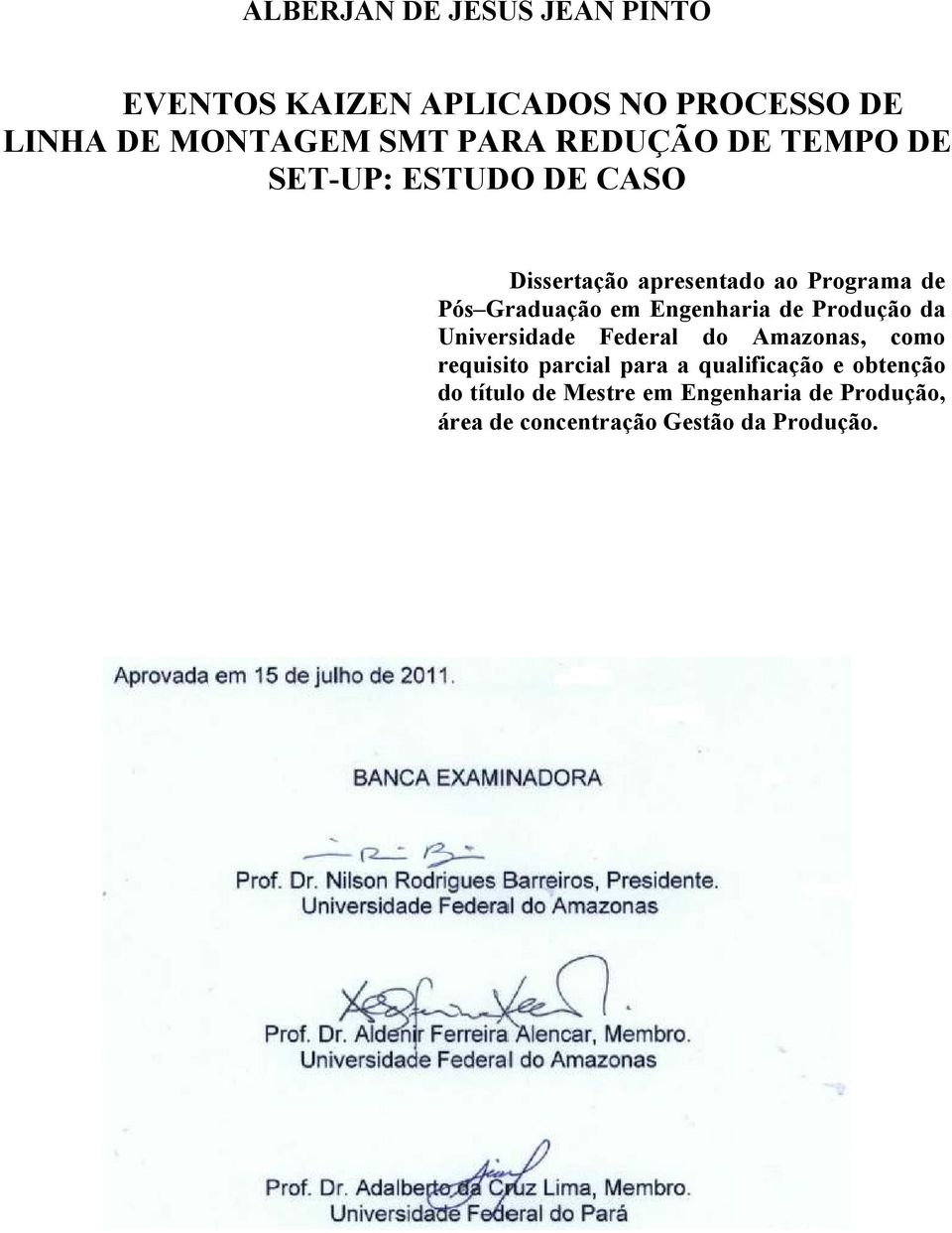 Engenharia de Produção da Universidade Federal do Amazonas, como requisito parcial para a