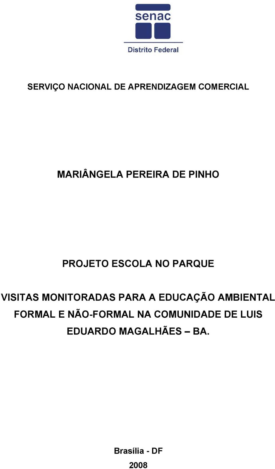 MONITORADAS PARA A EDUCAÇÃO AMBIENTAL FORMAL E